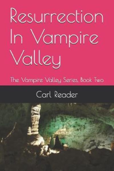 Cover for Carl Reader · Resurrection in Vampire Valley (Paperback Book) (2016)