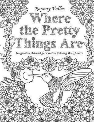 Cover for Raynay Valles · Where the Pretty Things Are (Paperback Book) (2015)