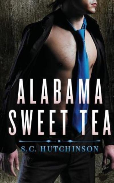 Cover for Sc Hutchinson · Alabama Sweet Tea (Paperback Book) (2016)