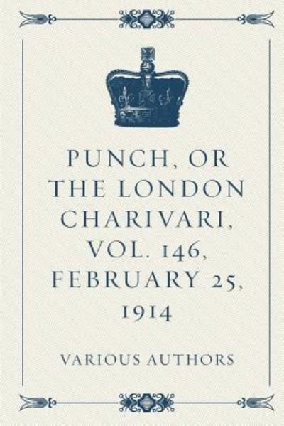 Cover for Various Authors · Punch, or the London Charivari, Vol. 146, February 25, 1914 (Paperback Book) (2016)