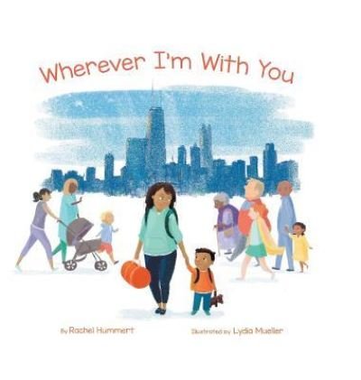 Rachel Hummert · Wherever I'm with You (Hardcover Book) (2016)