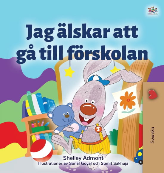 Cover for Shelley Admont · I Love to Go to Daycare (Swedish Children's Book) (Hardcover Book) (2020)