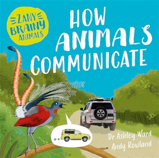 Cover for Wayland Publishers a · Zany Brainy Animals How Animals Commun (Pocketbok) (2025)