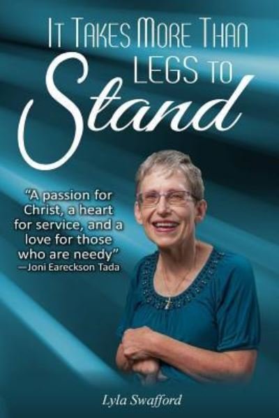 Cover for Lyla Swafford · It Takes More Than Legs to Stand (Paperback Book) (2016)