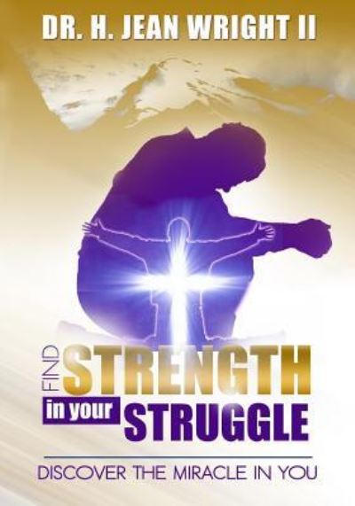 Cover for H Jean Wright · Find Strength In Your Struggle (Paperback Book) (2016)