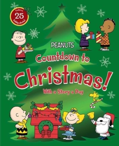 Countdown to Christmas! - Charles M Schulz - Books - SIMON SPOTLIGHT - 9781534496989 - October 5, 2021