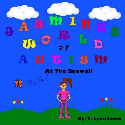 Cover for T Lynn Lewis · Jasmine's World Of Autism (Paperback Book) (2016)