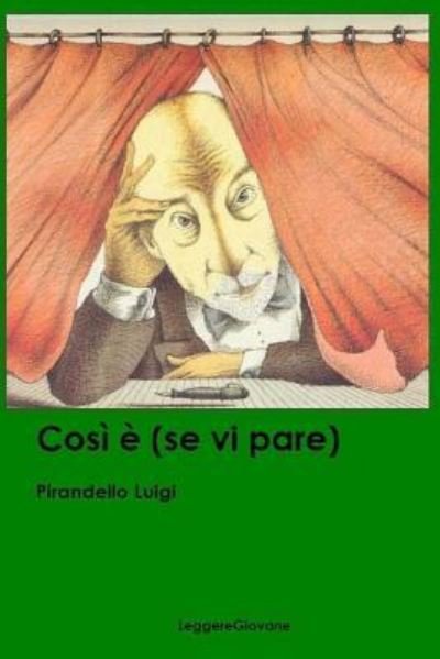Cover for Pirandello Luigi Leggeregiovane · Cosi e (se vi pare) (Paperback Book) (2016)