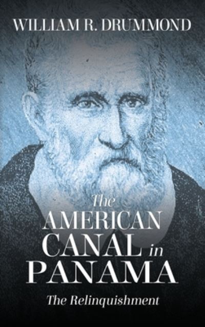 Cover for William Drummond · The American Canal in Panama (Gebundenes Buch) (2019)