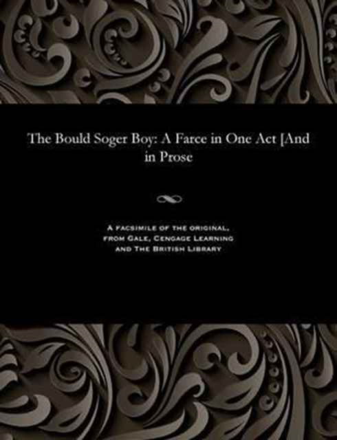 Cover for Edward Dramatist Stirling · The Bould Soger Boy (Paperback Bog) (1901)