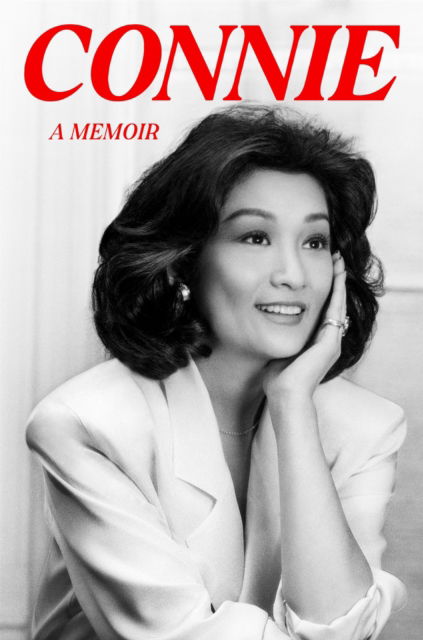 Connie Chung · Connie: A Memoir (Hardcover Book) (2024)