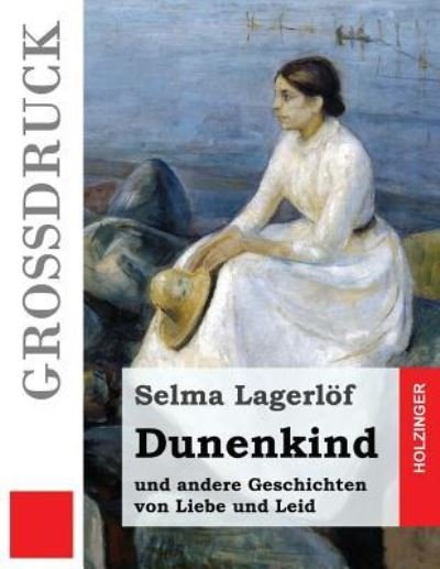 Cover for Selma Lagerlof · Dunenkind (Grossdruck) (Taschenbuch) (2016)