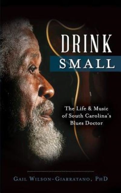 Cover for Gail Wilson-Giarratano · Drink Small (Hardcover Book) (2014)