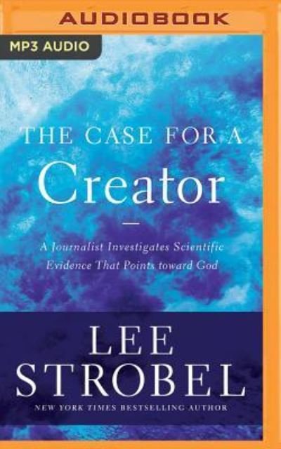 Cover for Lee Strobel · The Case for a Creator (CD) (2017)
