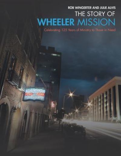 Cover for Rob Wingerter · The Story of Wheeler Mission (Paperback Book) (2018)