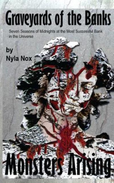 Cover for Nyla Nox · Graveyards of the Banks - Monsters Arising (Taschenbuch) (2017)