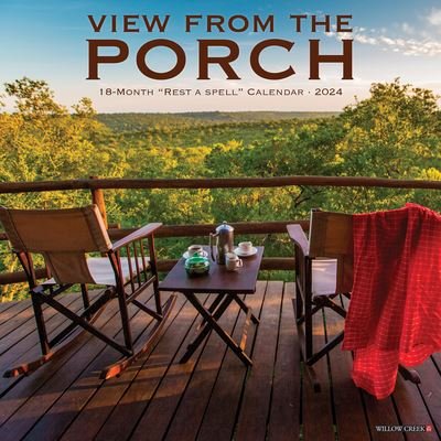 Porch View 2024 12 X 12 Wall Calendar - Willow Creek Press - Produtos - Willow Creek Press - 9781549234989 - 30 de julho de 2023