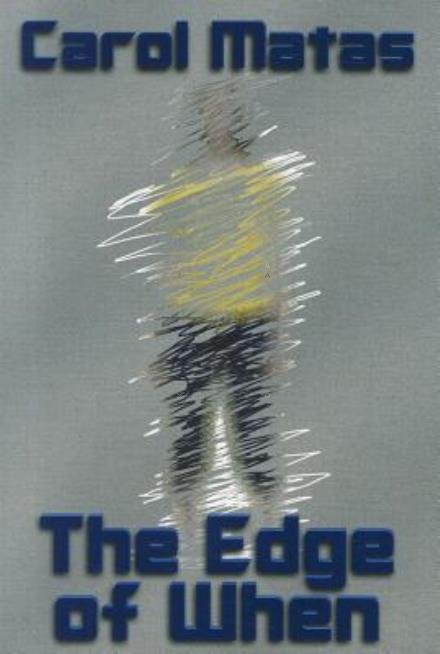 Cover for Carol Matas · The Edge of when (Paperback Book) [Reprint edition] (2011)