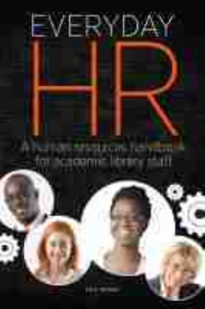 Cover for Gail Munde · Everyday HR: A Human Resources Handbook for Academic Library Staff (Paperback Book) (2013)