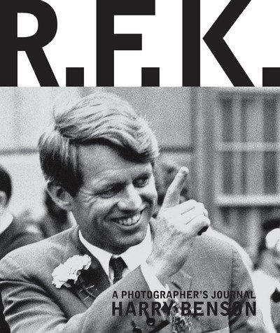 Cover for Harry Benson · R.F.K: A Photographer's Journal (Paperback Book) (2018)