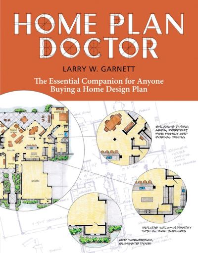 Cover for Larry W. Garnett · Home Plan Doctor: The Essential Companion for  Anyone Buying a Home Design Plan (Paperback Book) (2007)