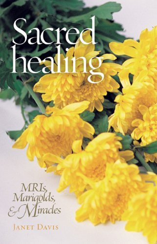 Cover for Janet Davis · Sacred Healing: Mris, Marigolds, and Miracles (Pocketbok) (2010)
