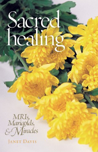 Cover for Janet Davis · Sacred Healing: Mris, Marigolds, and Miracles (Paperback Book) (2010)