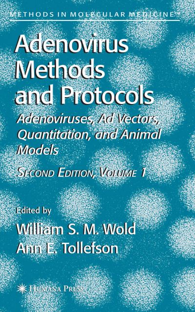 Cover for William S M Wold · Adenovirus Methods and Protocols: Volume 1: Adenoviruses, Ad Vectors, Quantitation, and Animal Models - Methods in Molecular Medicine (Hardcover Book) [2nd ed. 2007 edition] (2007)