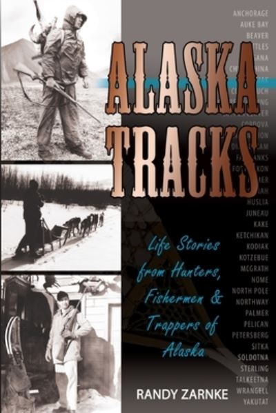 Alaska Tracks - Randall Zarnke - Books - Publication Consultants - 9781594333989 - July 13, 2013