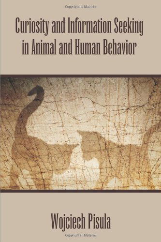 Cover for Wojciech Pisula · Curiosity and Information Seeking in Animal and Human Behavior (Paperback Book) (2009)