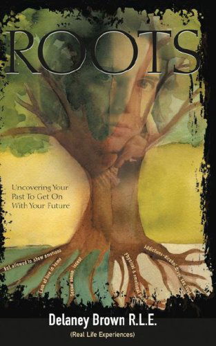 Cover for Delaney A. Brown · Roots (Paperback Book) (2007)
