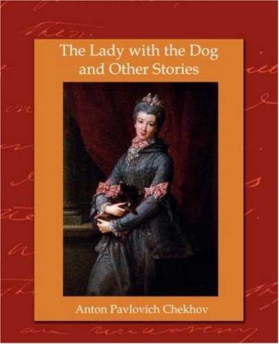 The Lady with the Dog and Other Stories - Anton Chekhov - Books - Book Jungle - 9781604249989 - January 28, 2008