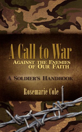 Cover for Rosemarie Cole · A Call to War Against the Enemies of Our Faith (Taschenbuch) (2007)