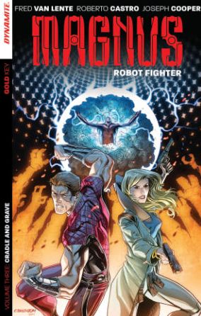 Cover for Fred Van Lente · Magnus: Robot Fighter Volume 3 - MAGNUS ROBOT FIGHTER TP (DF) (Paperback Book) (2015)