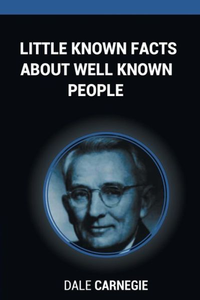 Cover for Dale Carnegie · Little Known Facts About Well Known People (Taschenbuch) (2015)