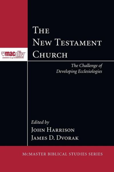 Cover for John P Harrison · The New Testament Church: the Challenge of Developing Ecclesiologies (Taschenbuch) (2012)