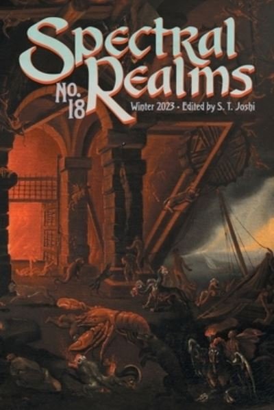 Spectral Realms No. 18 - S. T. Joshi - Books - Hippocampus Press - 9781614983989 - January 27, 2023