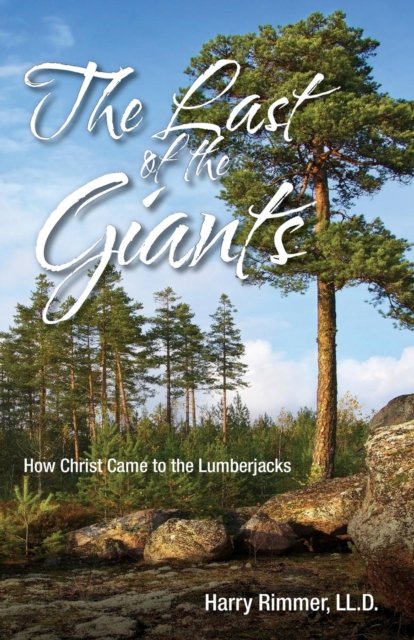 Cover for Harry Rimmer LL.D. · The Last of the Giants (Paperback Book) (2015)