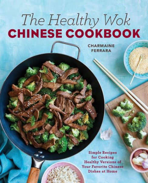 Cover for Charmaine Ferrara · The Healthy Wok Chinese Cookbook (Paperback Bog) (2017)