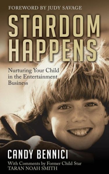 Cover for Candy Bennici · Stardom Happens: Nurturing Your Child in the Entertainment Business (Paperback Book) (2015)