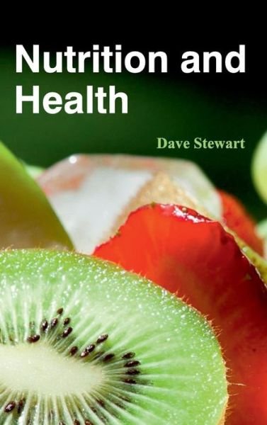 Cover for Dave Stewart · Nutrition and Health (Gebundenes Buch) (2015)