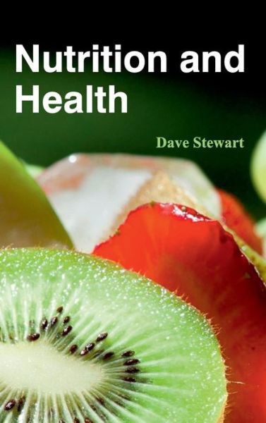 Cover for Dave Stewart · Nutrition and Health (Hardcover Book) (2015)