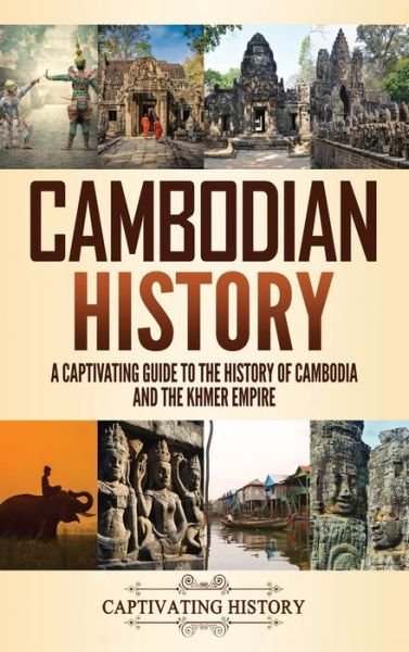 Cover for Captivating History · Cambodian History (Hardcover Book) (2021)