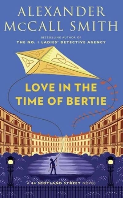 Cover for Alexander McCall Smith · Love in the Time of Bertie (Gebundenes Buch) (2022)