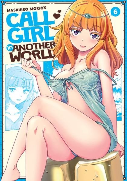 Cover for Masahiro Morio · Call Girl in Another World Vol. 6 - Call Girl in Another World (Paperback Bog) (2023)