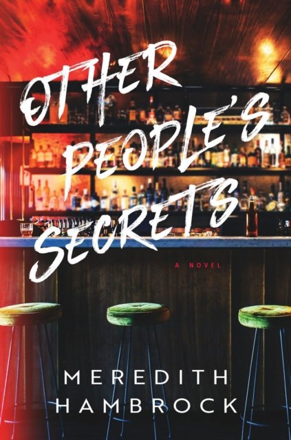 Cover for Meredith Hambrock · Other People's Secrets: A Novel (Hardcover Book) (2022)