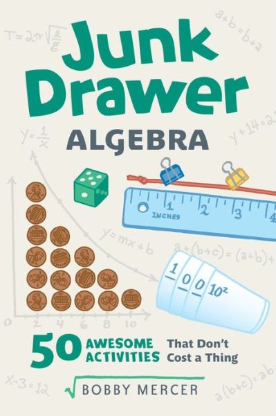 Cover for Bobby Mercer · Junk Drawer Algebra: 50 Awesome Activities That Don't Cost a Thing (Paperback Book) (2019)