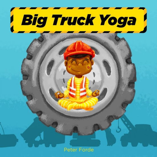 Cover for Peter Forde · Big Truck Yoga (Tavlebog) (2023)
