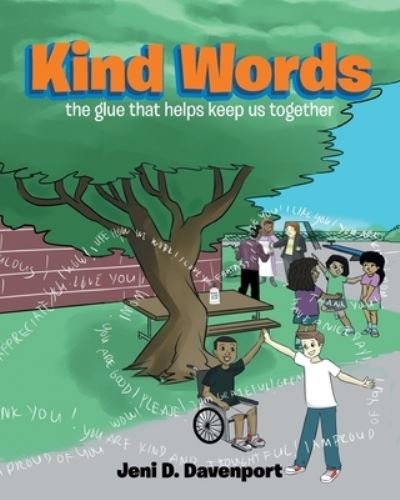 Kind Words - Jeni D Davenport - Książki - Christian Faith Publishing, Inc - 9781642997989 - 21 marca 2019