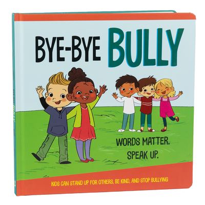 Bye-Bye Bully - Little Grasshopper Books - Kirjat - Publications International, Limited - 9781645587989 - maanantai 1. maaliskuuta 2021